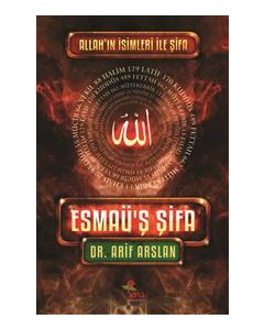Esmaüş Şifa - Allah’ın İsimleri İle Şifa