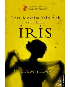 İris - Dört Mevsim Yalnızlık ve Bir Kadın