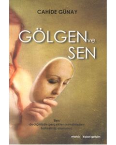 Gölgen ve Sen