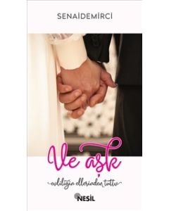 Ve Aşk Evliliğin Ellerinden Tuttu