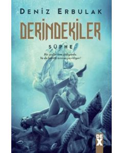 Derindekiler - Şüphe