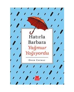 Hatırla Barbara Yağmur Yağıyordu