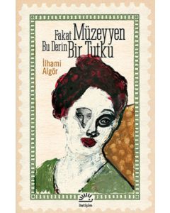 Fakat Müzeyyen Bu Derin Bir Tutku