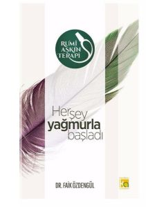 Rumi Aşkın Terapi 2 - Herşey Yağmurla Başladı