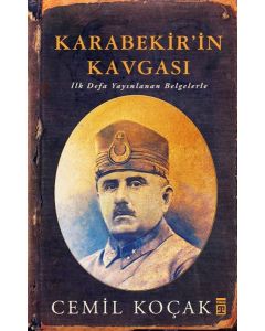 Karabekir'in Kavgası - İlk Defa Yayınlanan Belgelerle