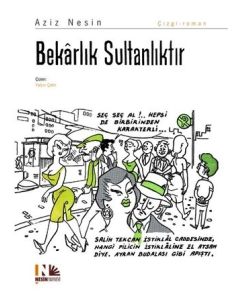 Bekarlık Sultanlıktır