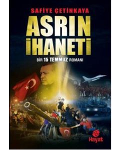 Asrın İhaneti  Bir 15 Temmuz Romanı