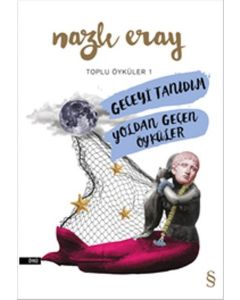 Geceyi Tanıdım - Yoldan Geçen Öyküler