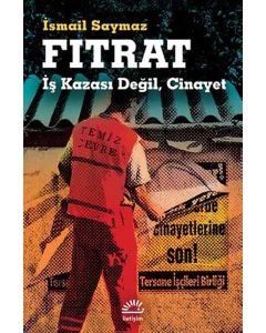 Fıtrat - İş Kazası Değil, Cinayet