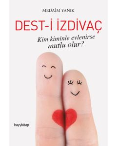 Dest-i İzdivaç - Kim Kiminle Evlenirse Mutlu Olur?