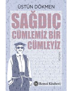 Sağdıç - Cümlemiz Bir Cümleyiz