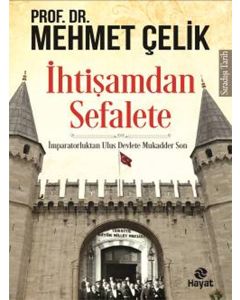 İhtişamdan Sefalete