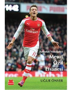 Mesut Özil Efsanesi - Futbolun Yıldızları