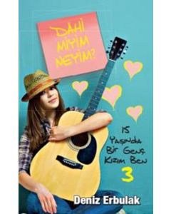 15 Yaşında Bir Genç Kızım Ben 3 - Dahi Miyim Neyim?