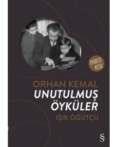 Orhan Kemal Unutulmuş Öyküler