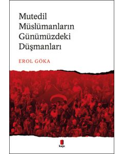 Mutedil Müslümanların Günümüzdeki Düşmanları