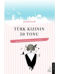 Türk Kızının 50 Tonu - Bayrampaşa'dan Berlin'e Bir Aşk Hikayesi