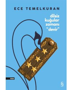 Dilsiz Kuğular Zamanı - Devir