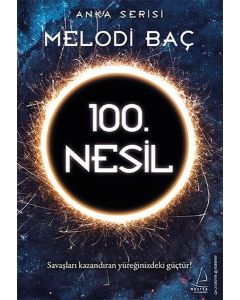 100. Nesil - Anka Serisi