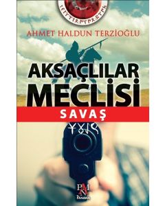 Aksaçlılar Meclisi - Savaş