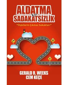 Aldatma ve Sadakatsizlik - İlişkilerin Çıkmaz Sokakları