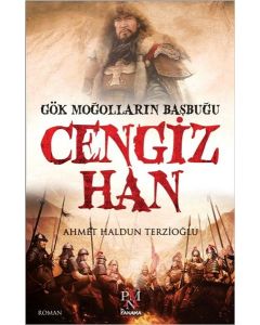 Cengiz Han Gök Moğolların Başbuğu
