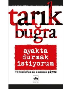 Ayakta Durmak İstiyorum