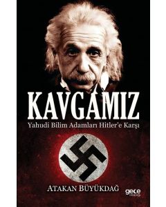 Kavgamız Yahudi Bilim Adamları Hitler'e Karşı