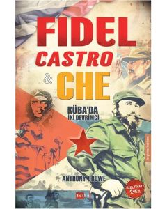 Fidel Castro - Che - Küba'da İki Devrimci