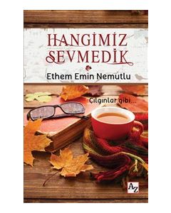 Hangimiz Sevmedik