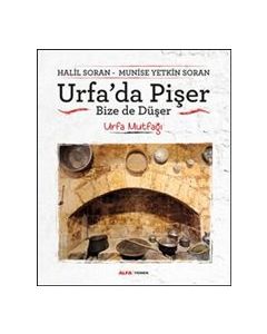 Urfa’da Pişer Bize de Düşer