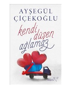 Kendi Düşen Ağlamaz