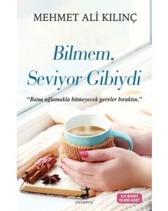 Bilmem Seviyor Gibiydi