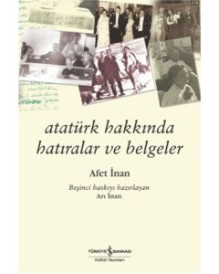 Atatürk Hakkında Hatıralar ve Belgeler