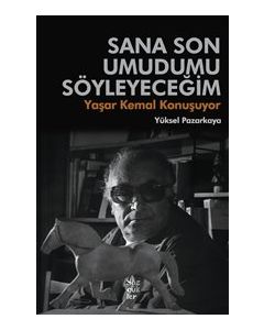 Sana Son Umudumu Söyleyeceğim