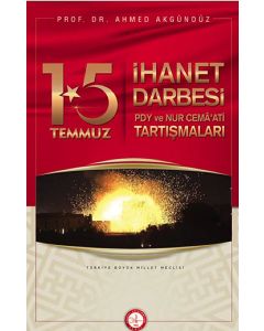 15 Temmuz İhanet Darbesi  - PDY ve Nur Cemaati Tartışmaları