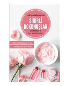 Sihirli Dokunuşlar - Gençlik Sırları ve Genç Kalma Formülleri