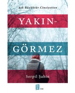 Yakın - Görmez