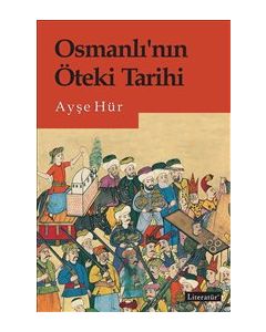 Osmanlı'nın Öteki Tarihi