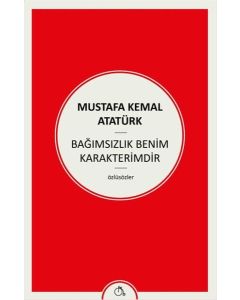 Bağımsızlık Benim Karakterimdir