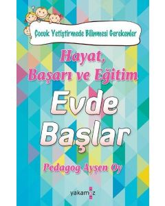 Hayat, Başarı ve Eğitim Evde Başlar