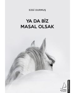 Ya Da Biz Masal Olsak