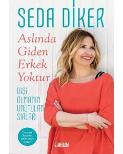 Aslında Giden Erkek Yoktur