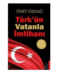 Türk'ün Vatanla İmtihanı