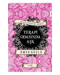 Terapi Odasında Aşk - Gerçek Psikoterapi Öyküleri