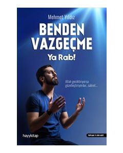 Benden Vazgeçme  Ya Rab  Aşk 5 Vakittir Kitabının Yazarı