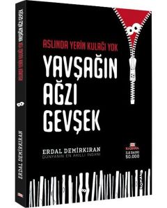 Yavşağın Ağzı Gevşek Aslında Yerin Kulağı Yok