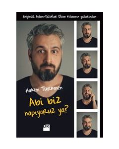 Abi Biz Napıyoruz Ya
