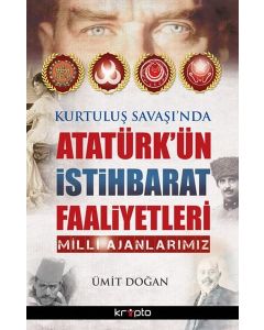 Kurtuluş Savaşı'nda Atatürk'ün İstihbarat Faaliyetleri