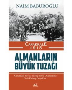 Çanakkale 1915   Almanların Büyük Tuzağı